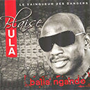 Album “Balia Ngando (Le Vainqueur Des Dangers)” by Blaise Bula