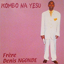 Album “Kombo Na Yesu” by Denis Ngonde