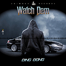 Album “Watch Dem” by Ding Dong