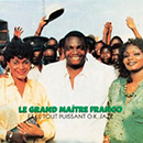 Album “Le Grand Maître Franco” by Grand Maître Franco & Le TP OK Jazz