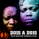Album “Dois A Dois” by Maya Zuda