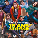 Album “16 Ans Ou Presque (Bande originale du film)” by Various Artists