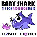 Bing Bong - Baby Shark (Tik Tok Reggaeton Remix)