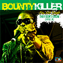 Album “They Don't Know (Bawlin)” by Bounty Killer
