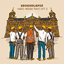 Album “Hard Work Pays Off 2” by Broederliefde