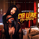 Album “Cya Leave Me Alone” by Dovey Magnum