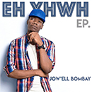 Album “Eh YHWH” by Jow'ell Bombay