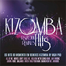 Album “Kizomba Hits (R&Zouk Remixes)” by K-Pro