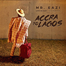 Album “Life Is Eazi, Vol. 1 - Accra To Lagos” by Mr Eazi