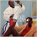 Album “Pour Me Water” by Mr Eazi