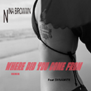 Album “Where Did You Come From (Remix)” by Nina Browwn