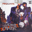 Album “Game Over” by P-Square