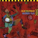 Album “Mambo Taxi” by Sly & Robbie
